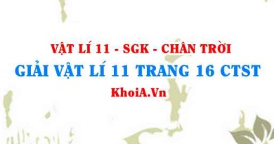 Giải Vật lí 11 trang 16 Chân trời Sáng tạo